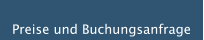 Preise und Buchungsanfrage